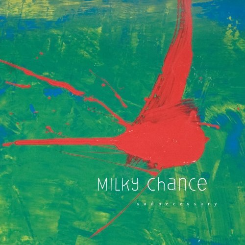 Milky Chance/Sadnecessary@Lp