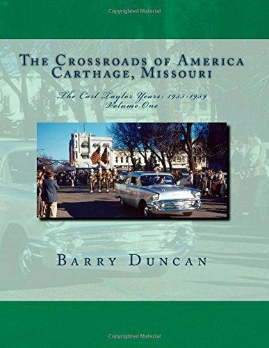 Barry Duncan/The Crossroads of America Carthage, Missouri@ The Carl Taylor Years: 1955-1959