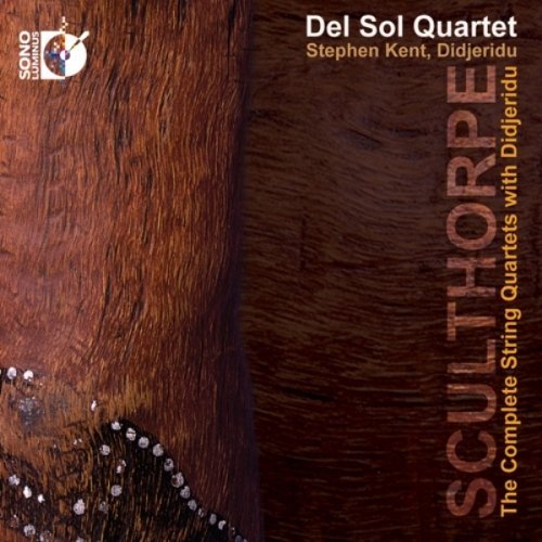 Sculthorpe / Del Sol String Qr/Comp Str Qrts With Didjeridu