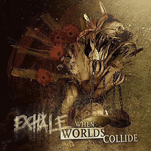 Exhale/When Worlds Collide