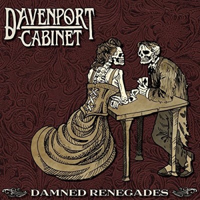 Davenport Cabinet/Damned Renegades