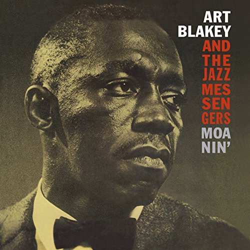 BLAKEY,ART & THE JAZZ MESSENGE/MOANIN'