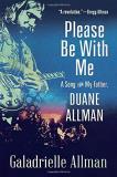 Galadrielle Allman Please Be With Me A Song For My Father Duane Allman 