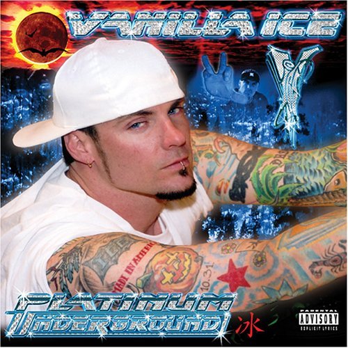 Vanilla Ice/Platinum Underground@Explicit Version