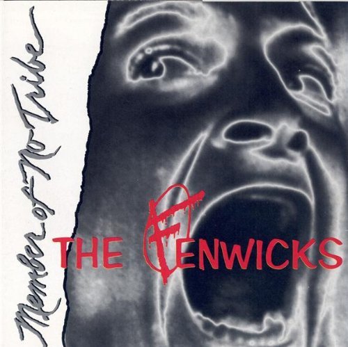 Fenwicks/Member Of No Tribe