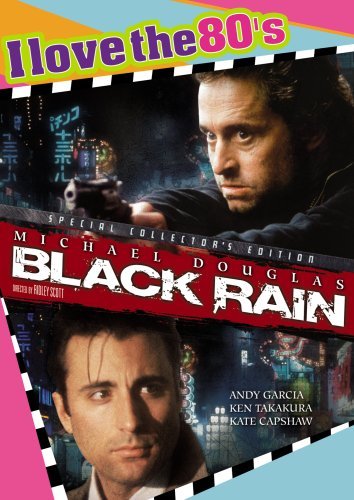 Black Rain/Capshaw/Douglas/Garica@Ws/I Love The 80's Ed.@R