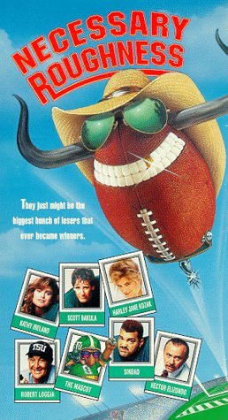 NECESSARY ROUGHNESS/BAKULA/LOGGIA/ELIZONDO