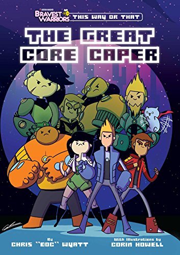 Chris "Doc Wyatt/Bravest Warriors@The Great Core Caper