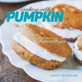Averie Sunshine Cooking With Pumpkin Recipes That Go Beyond The Pie 