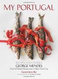 George Mendes My Portugal Recipes And Stories 