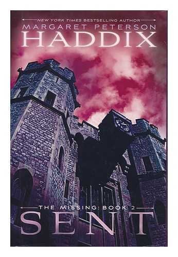 Margaret  Peterson Haddix/Sent (The Missing, Book 2)