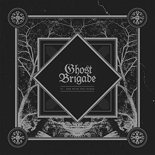 Ghost Brigade/Iv: One With The Storm