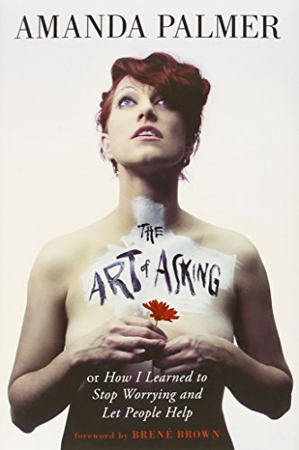 Amanda Palmer/The Art of Asking (Signed Edition)@How I Learned to Stop Worrying and Let People Hel@Signed