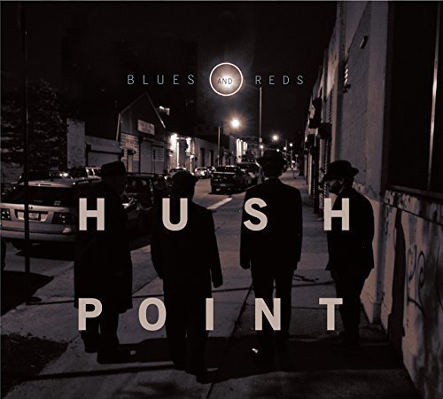 Hush Point/Blues & Reds