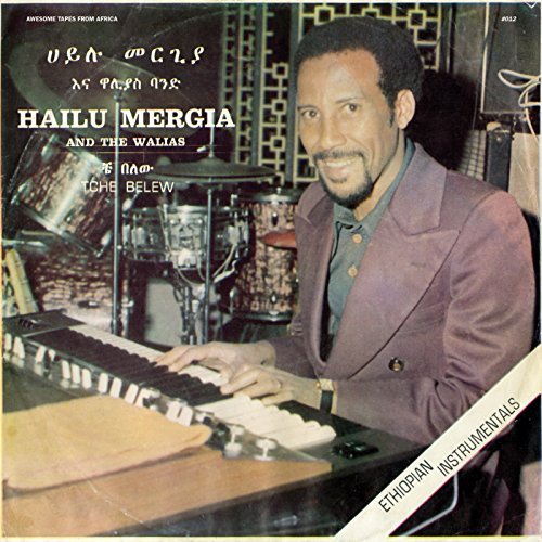 Hailu & The Walias Mergia Tche Belew 