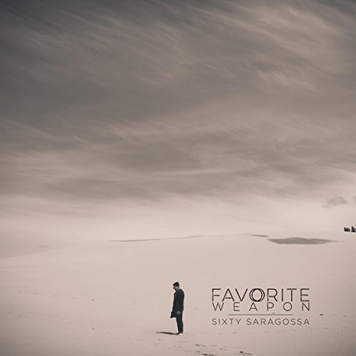 Favorite Weapon/Sixty Saragossa