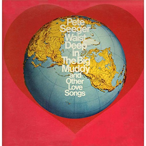 Pete Seeger/Waist Deep In The Big Muddy@Import-Gbr