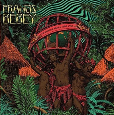 Francis Bebey/Psychedelic Sanza 1982-1984