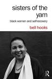 Bell Hooks Sisters Of The Yam Black Women And Self Recovery 0002 Edition; 