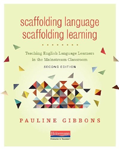 Pauline Gibbons Scaffolding Language Scaffolding Learning Second Teaching English Language Learners In The Mainstr 
