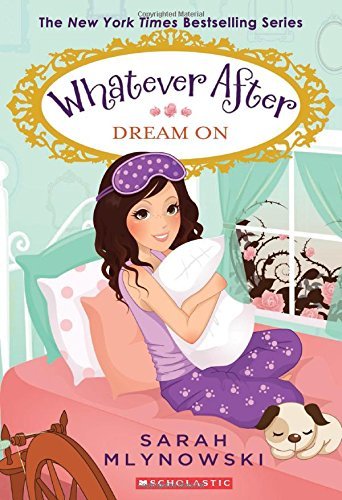 Sarah Mlynowski/Dream on (Whatever After #4)@Reprint