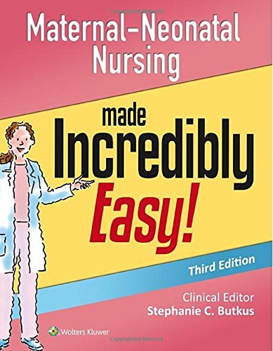 Lippincott Williams & Wilkins Maternal Neonatal Nursing Made Incredibly Easy! 0003 Edition; 