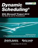 Rodolfo Ambriz Dynamic Scheduling(r) With Microsoft(r) Project 20 The Book By And For Professionals 