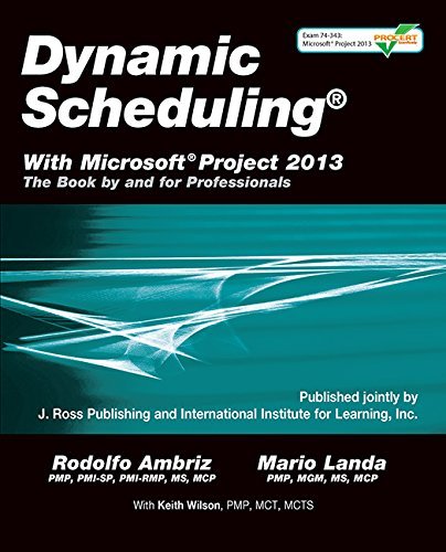 Rodolfo Ambriz Dynamic Scheduling(r) With Microsoft(r) Project 20 The Book By And For Professionals 