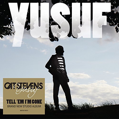 Yusuf / Cat Stevens/Tell Em I'M Gone@Tell Em I'M Gone