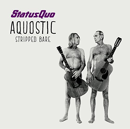 Status Quo Aquic (stripped Bare) Import Gbr 