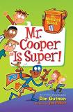 Dan Gutman Mr. Cooper Is Super! 