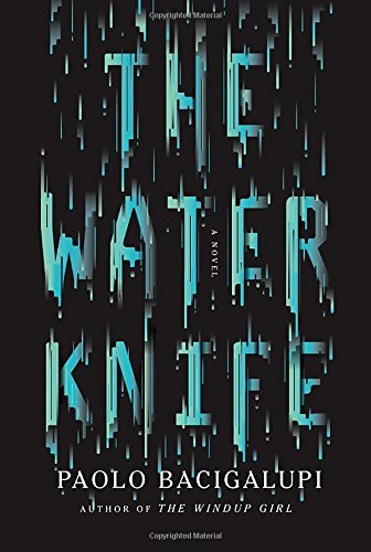 Paolo Bacigalupi/The Water Knife