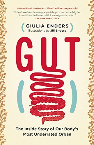 Giulia Enders/Gut@The Inside Story of Our Body's Most Underrated Or