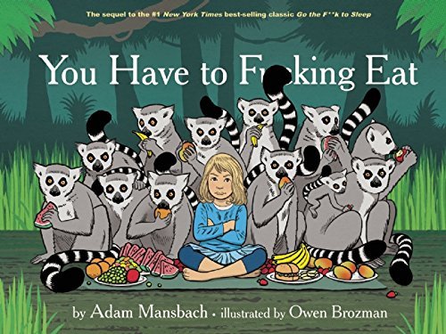 Adam Mansbach/You Have To Fucking Eat