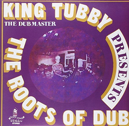 King Tubby/The Roots Of Dub