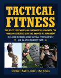 Stewart Smith Tactical Fitness The Elite Strength And Conditioning Program For W 
