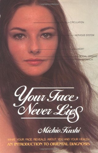 Michio Kushi/Your Face Never Lies@ What Your Face Reveals about You and Your Health,