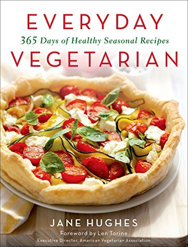 Jane Hughes Everyday Vegetarian 365 Days Of Healthy Seasonal Recipes 
