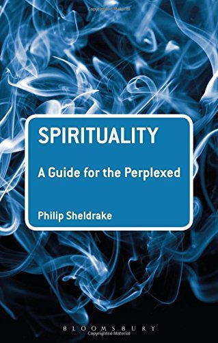 Philip Sheldrake Spirituality A Guide For The Perplexed 