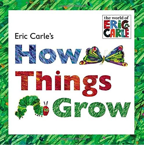 Eric Carle/How Things Grow@INA LTF