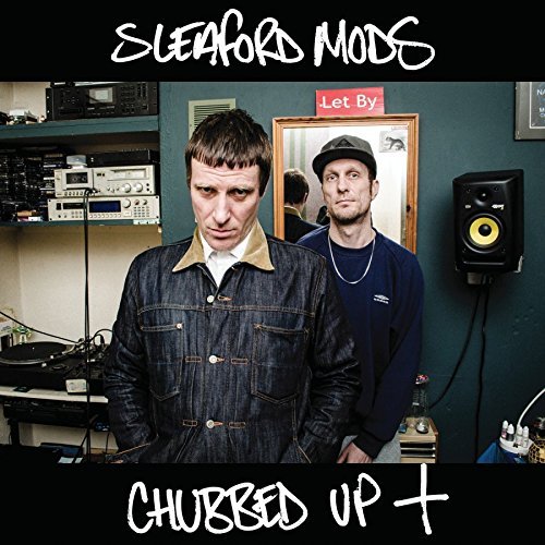 Sleaford Mods/Chubbed Up