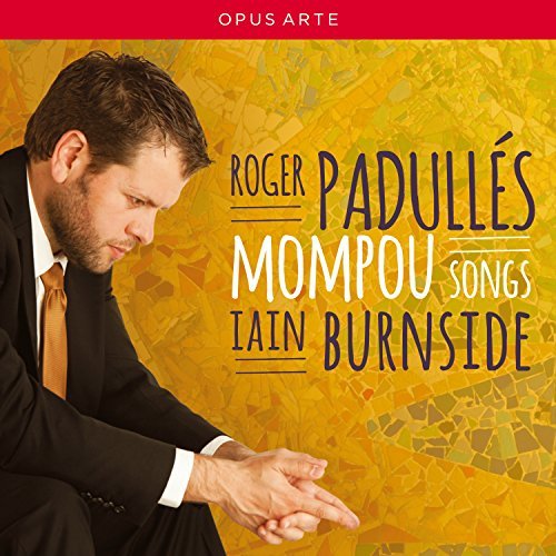 Mompou / Padulles / Burnside/Songs