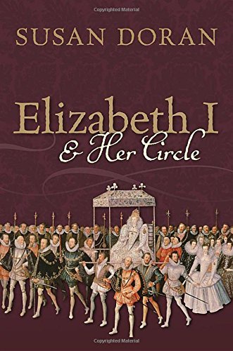 Susan Doran/Elizabeth I and Her Circle