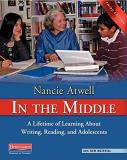 Nancie Atwell In The Middle Third Edition A Lifetime Of Learning About Writing Reading An Revised 