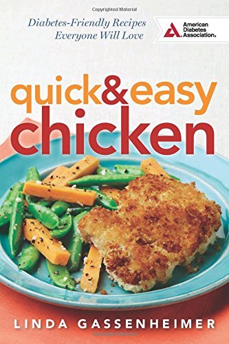 Linda Gassenheimer Quick And Easy Chicken Diabetes Friendly Recipes Everyone Will Love 