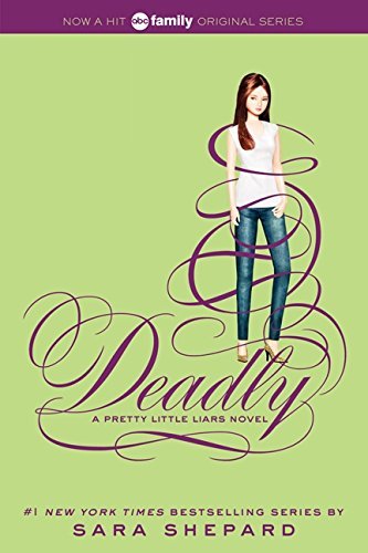 Sara Shepard/Pretty Little Liars #14@ Deadly