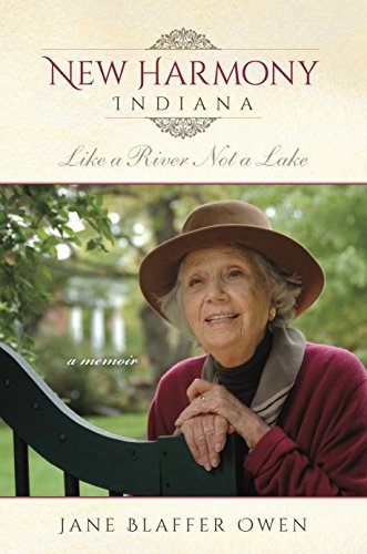 Jane Blaffer Owen New Harmony Indiana Like A River Not A Lake A Memoir 