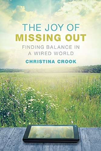 Christina Crook The Joy Of Missing Out Finding Balance In A Wired World 