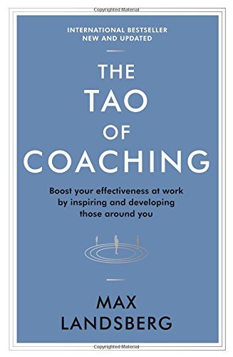 Max Landsberg/The Tao of Coaching@ Boost Your Effectiveness at Work by Inspiring and@Revised