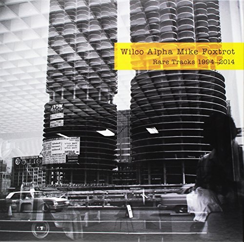Wilco/Alpha Mike Foxtrot: Rare Tracks